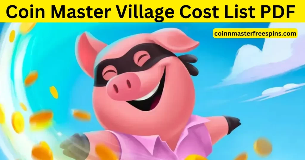 Coin Master village cost 2024